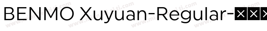 BENMO Xuyuan-Regular字体转换
